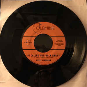 Kelly Finnigan ‎– I Called You Back Baby 7" Vinyl Record