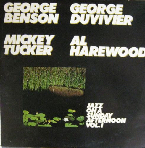 George Benson, George Duvivier, Al Harewood, Mickey Tucker – Jazz On A Sunday Afternoon Vol. I Vinyl LP Record *USED 1981 FIRST PRESSING RELEASE*