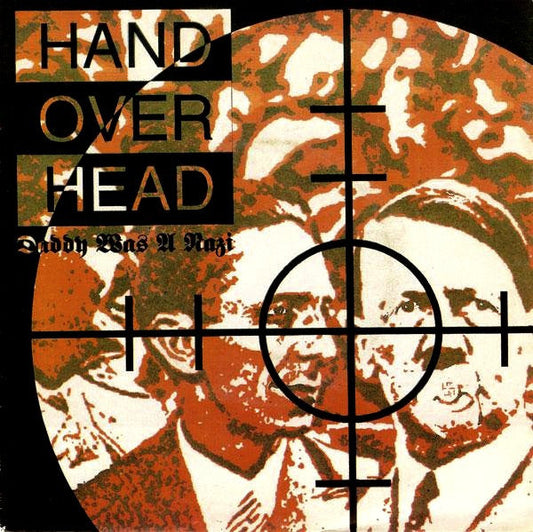 Hand Over Head ( Mike Hard ) - Daddy Was A Nazi Vinyl 7" Record *USED 1992 RELEASE*