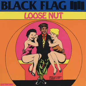 Black Flag - Loose Nut Vinyl LP Record