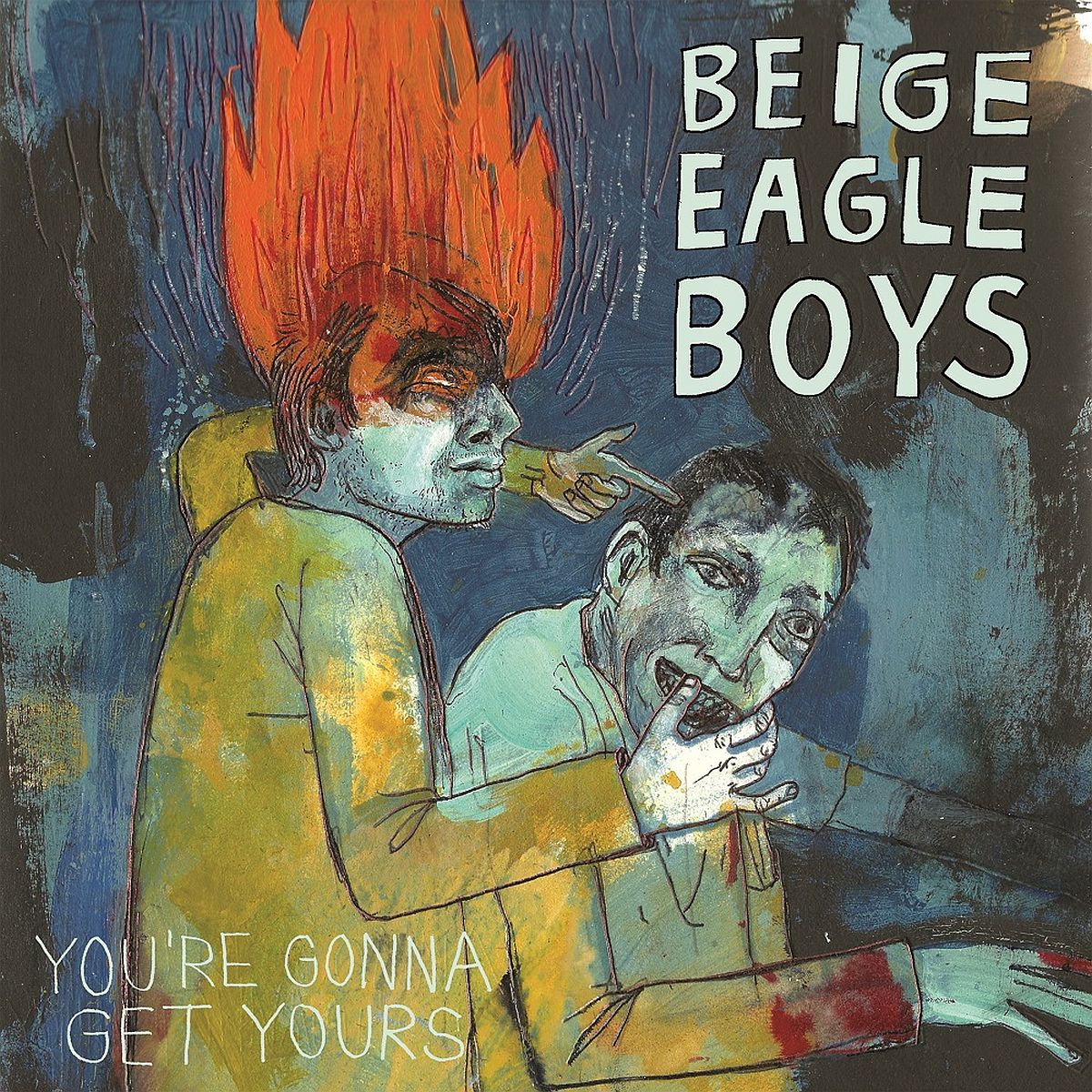 Beige Eagle Boys - You're Gonna Get Yours Blue Color Vinyl LP Record