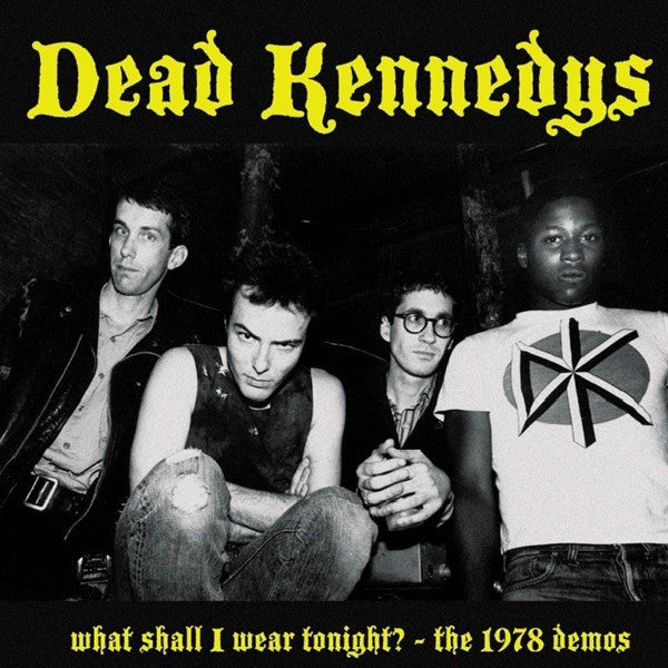 Dead Kennedys - What Shall I Wear Tonight? - The 1978 Demos Vinyl LP Record